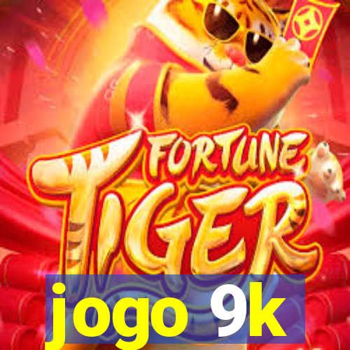 jogo 9k